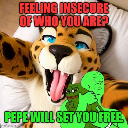 Pepe loves us for who we are | FEELING INSECURE OF WHO YOU ARE? PEPE WILL SET YOU FREE. | image tagged in the truth teller,the furry fandom,pepe the frog,crypto,furry | made w/ Imgflip meme maker