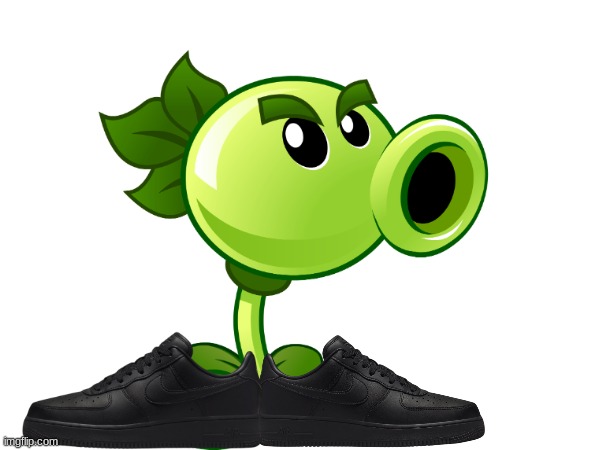 don't mess with repeater | image tagged in pvz,black air force 1 | made w/ Imgflip meme maker