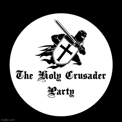Holy Crusader Party | image tagged in holy crusader party | made w/ Imgflip meme maker