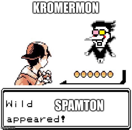A WILD SPAMTON APPEARS. | KROMERMON; SPAMTON | image tagged in blank wild pokemon appears | made w/ Imgflip meme maker