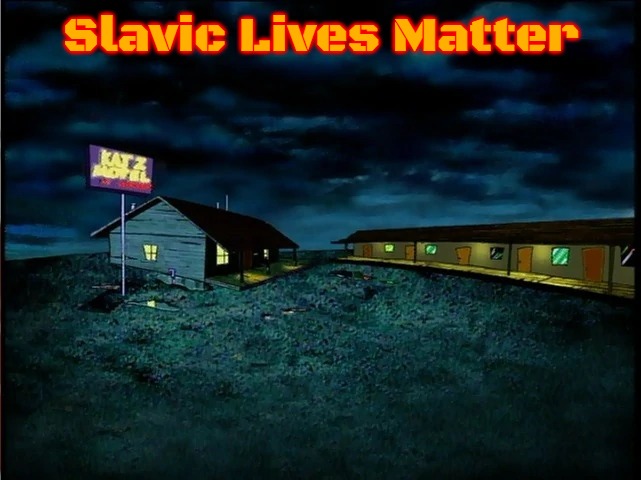 Katz Motel | Slavic Lives Matter | image tagged in katz motel,slavic | made w/ Imgflip meme maker