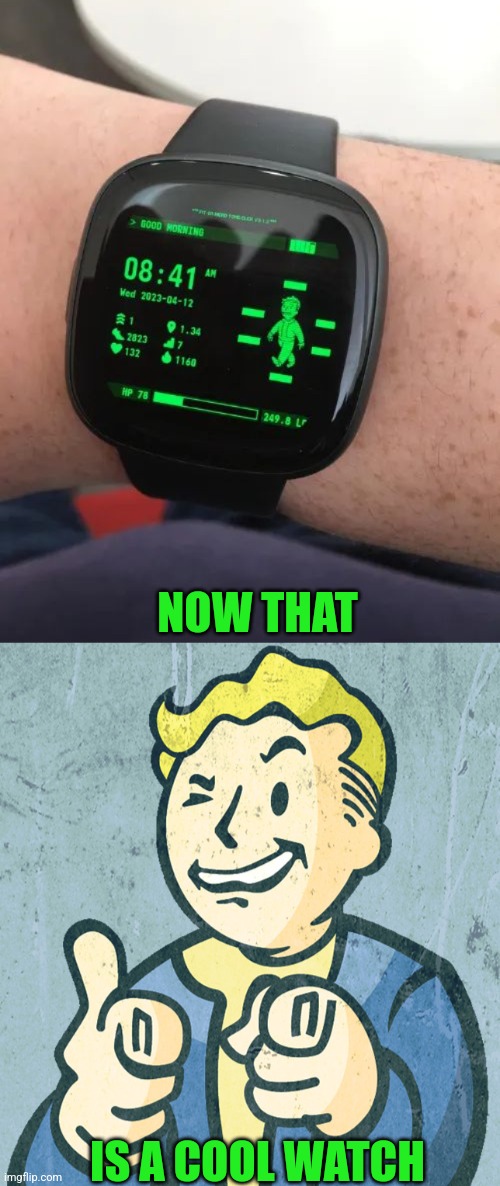 PIPBOY WATCH | NOW THAT; IS A COOL WATCH | image tagged in vault boy point wink,fallout,fallout 4,vault boy,video games | made w/ Imgflip meme maker
