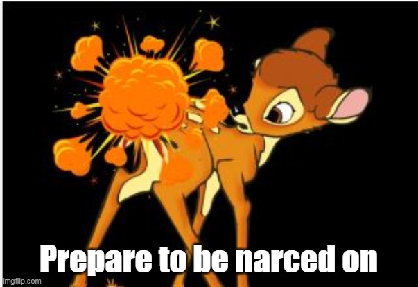 Prepare to be narced on | made w/ Imgflip meme maker