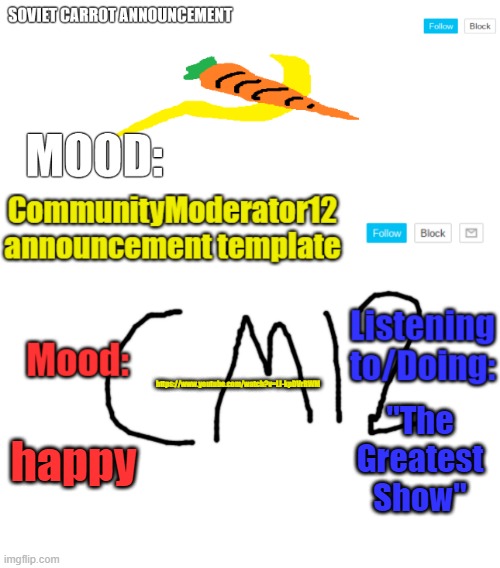 SC and CM12 duo template | https://www.youtube.com/watch?v=LJ-kpDVrRWM; "The Greatest Show"; happy | image tagged in sc and cm12 duo template | made w/ Imgflip meme maker