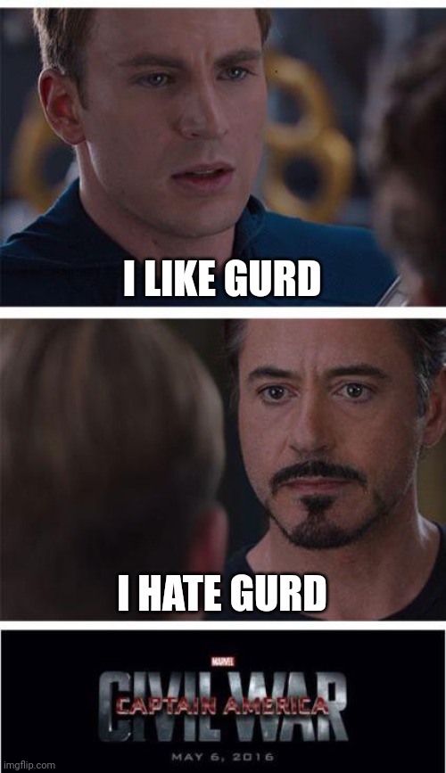 Marvel Civil War 1 | I LIKE GURD; I HATE GURD | image tagged in memes,marvel civil war 1 | made w/ Imgflip meme maker