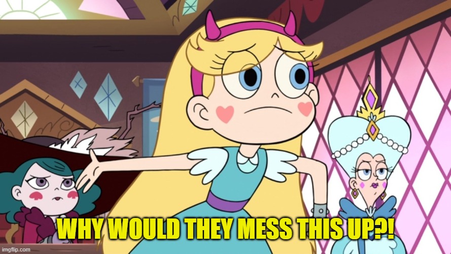 Star Explaining | WHY WOULD THEY MESS THIS UP?! | image tagged in star explaining | made w/ Imgflip meme maker