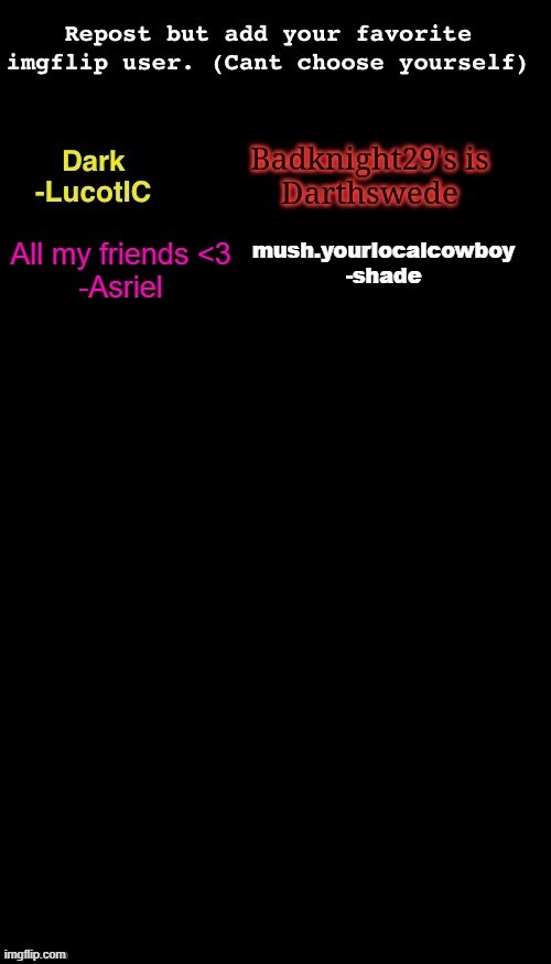 mush.yourlocalcowboy
-shade | made w/ Imgflip meme maker