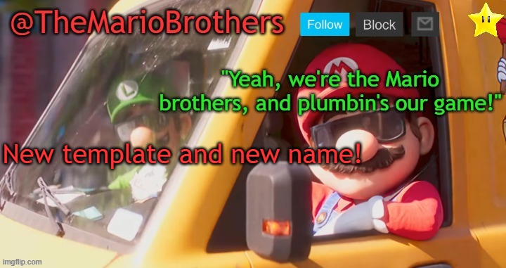 For those wondering, I used to be Jevil_CHAPTER2 | New template and new name! | image tagged in themariobrothers template of whatever | made w/ Imgflip meme maker