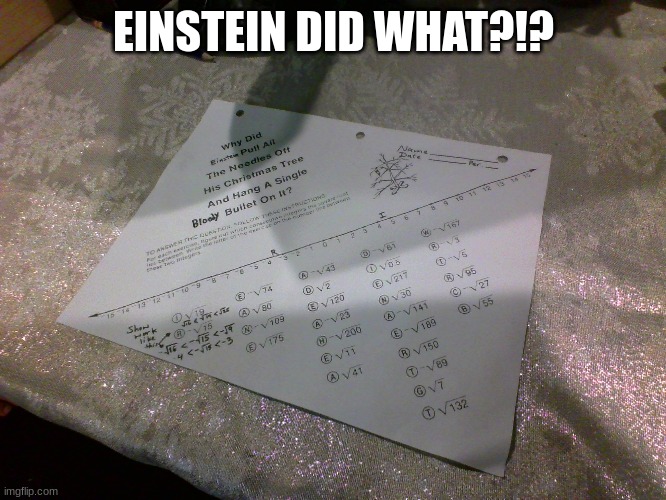 I got this from school today | EINSTEIN DID WHAT?!? | image tagged in dark humor,memes | made w/ Imgflip meme maker