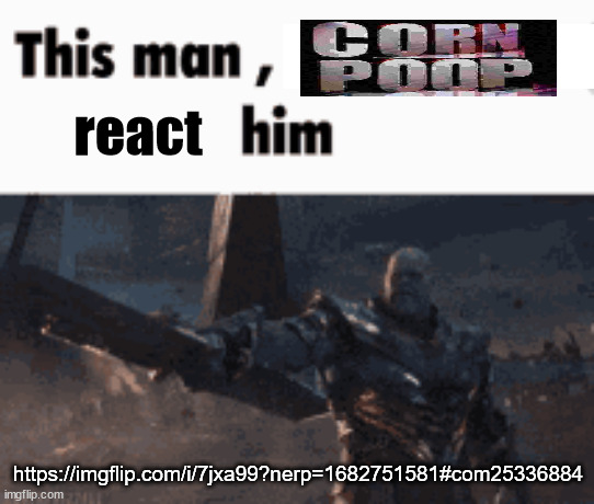 Now. | react; https://imgflip.com/i/7jxa99?nerp=1682751581#com25336884 | image tagged in this man _____ him | made w/ Imgflip meme maker