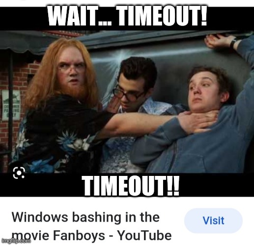 WAIT... TIMEOUT! TIMEOUT!! | made w/ Imgflip meme maker