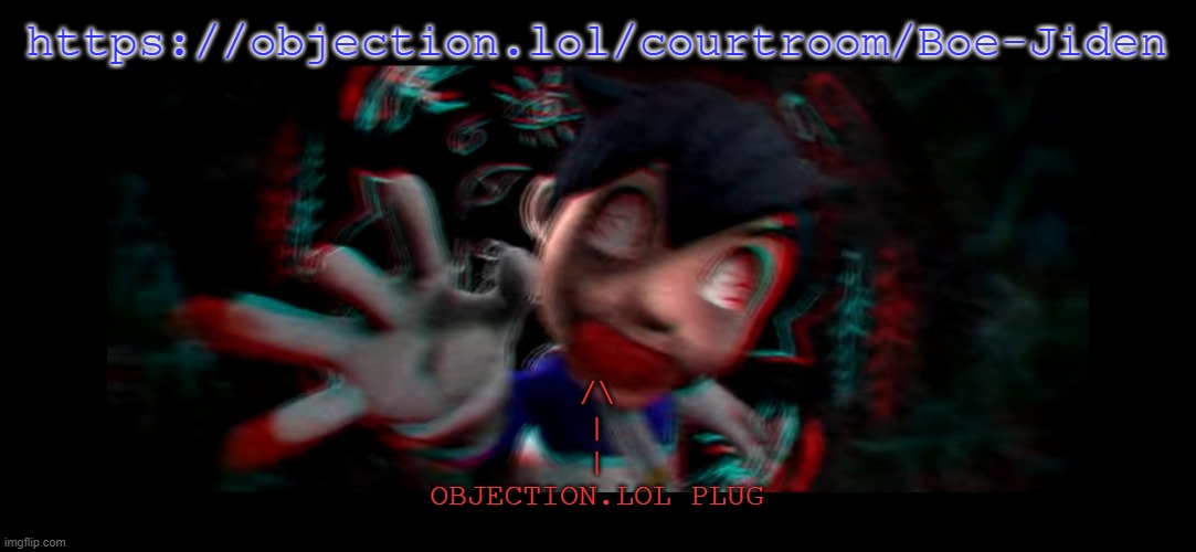 Helm gnaw what SMG4 doin | https://objection.lol/courtroom/Boe-Jiden; /\
|
|

OBJECTION.LOL PLUG | image tagged in helm gnaw what smg4 doin | made w/ Imgflip meme maker