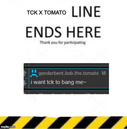 the screenshot is fake lol. | image tagged in tck x tomato line end | made w/ Imgflip meme maker