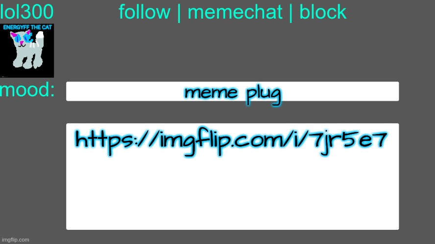 Lol300 announcement temp 3 | meme plug; https://imgflip.com/i/7jr5e7 | image tagged in lol300 announcement temp 3 | made w/ Imgflip meme maker