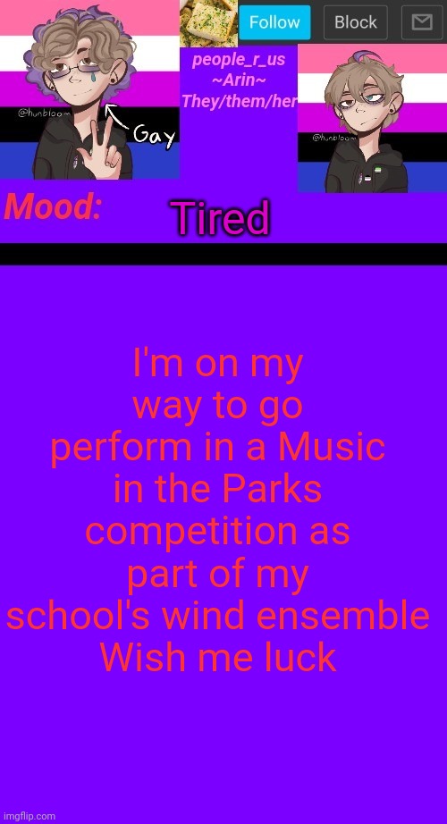 people_r_us announcement template v. 4.5 | I'm on my way to go perform in a Music in the Parks competition as part of my school's wind ensemble
Wish me luck; Tired | image tagged in people_r_us announcement template v 4 5 | made w/ Imgflip meme maker