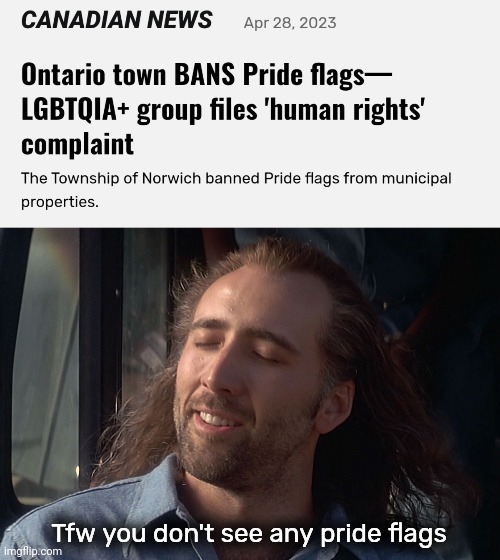 Feels good. | Tfw you don't see any pride flags | image tagged in nicholas cage wind in hair | made w/ Imgflip meme maker