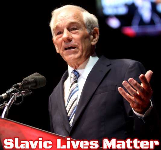 Ron Paul Speech [Square] | Slavic Lives Matter | image tagged in ron paul speech square,slavic | made w/ Imgflip meme maker