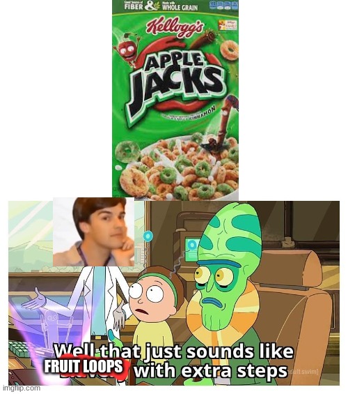 but hey, that's just a theory, A FOOD THEORY. | FRUIT LOOPS | image tagged in rick and morty with extra steps meme,matpat,memes | made w/ Imgflip meme maker