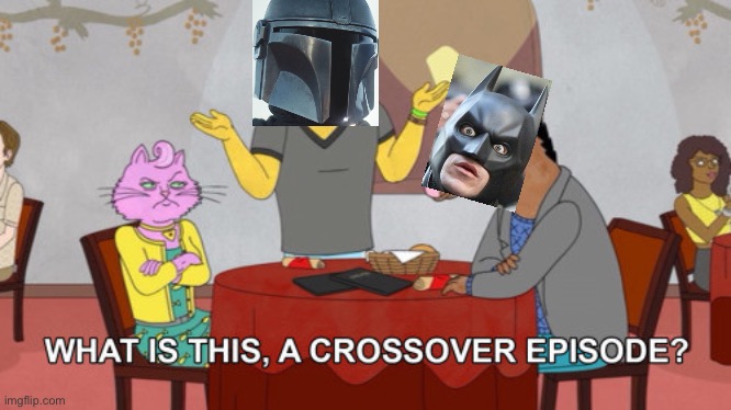 What is this? A Crossover Episode? | image tagged in what is this a crossover episode | made w/ Imgflip meme maker