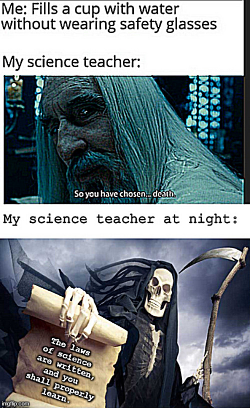 When ur science teach has a side job | image tagged in memes,middle school | made w/ Imgflip meme maker