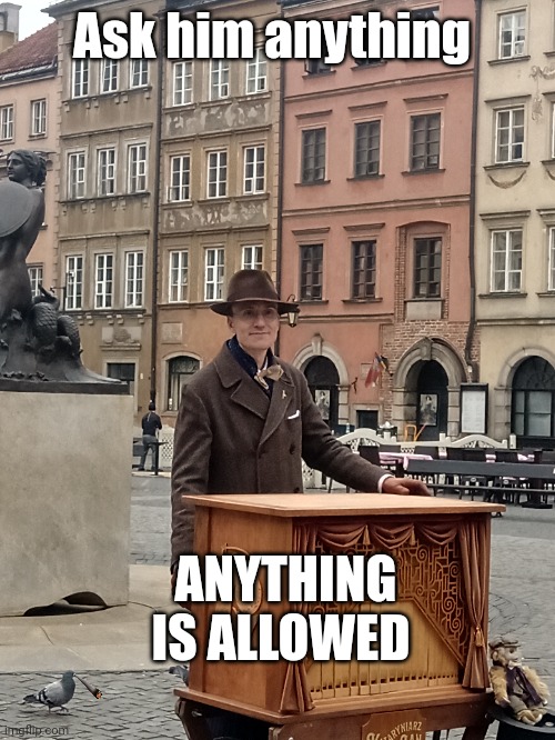The Traveler is actually polish | Ask him anything; ANYTHING IS ALLOWED | made w/ Imgflip meme maker