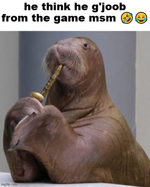 he think he g'joob from the game msm 🤣😂 | made w/ Imgflip meme maker
