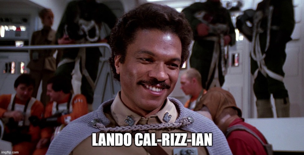 Lando Cal-RIZZ-ian | LANDO CAL-RIZZ-IAN | made w/ Imgflip meme maker