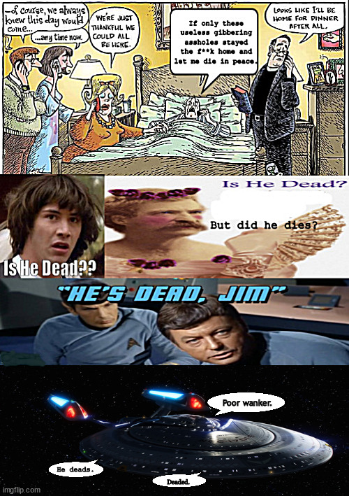 Jim, he's | Poor wanker. He deads. Deaded. | image tagged in memes,dark humor | made w/ Imgflip meme maker