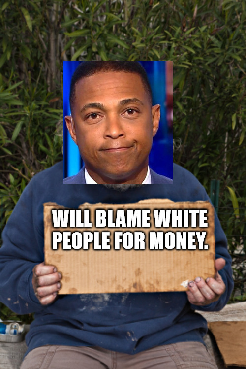 Blame White People | WILL BLAME WHITE PEOPLE FOR MONEY. | image tagged in blak homeless sign | made w/ Imgflip meme maker