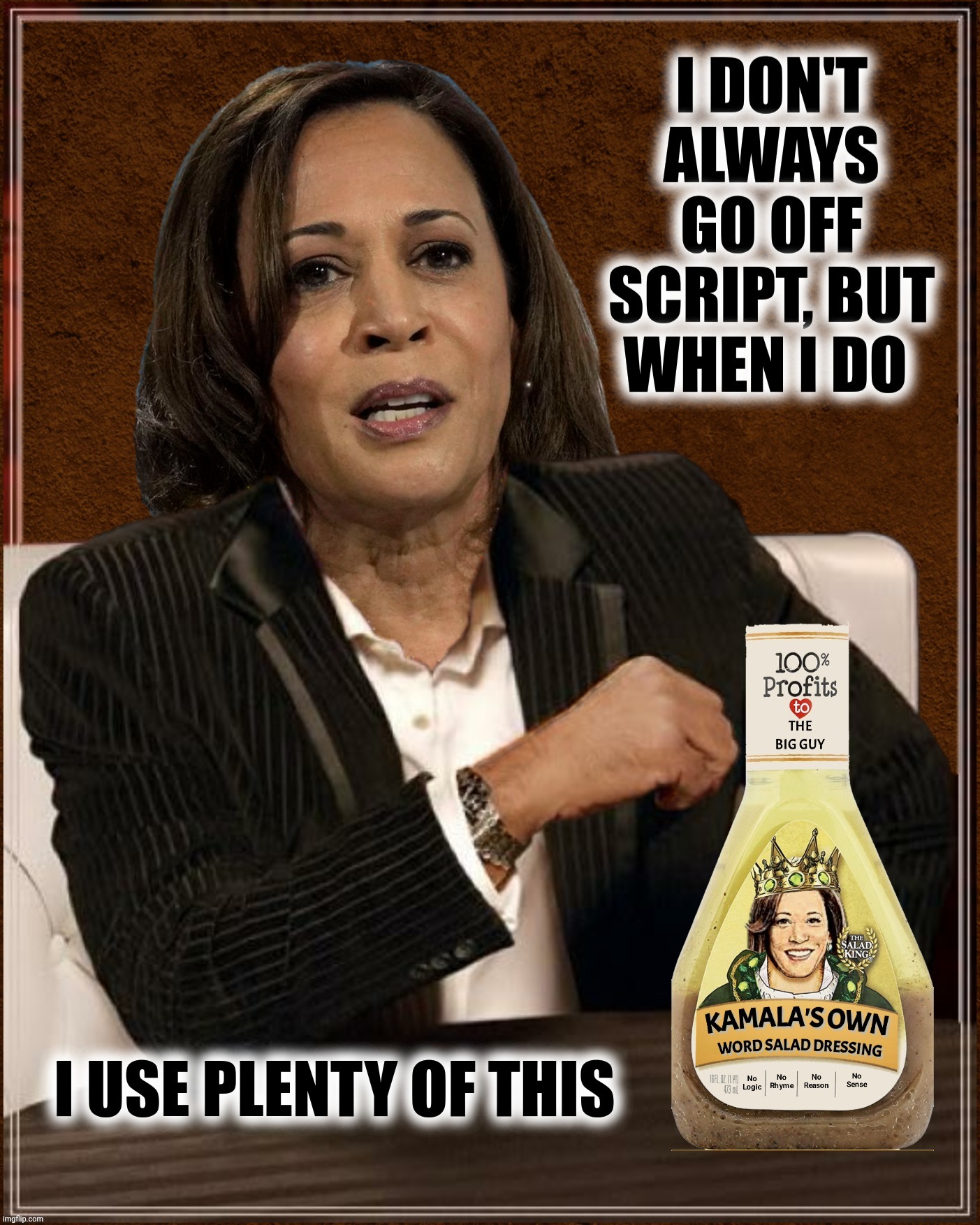 Bad Photoshop Sunday presents:  Word salad | image tagged in bad photoshop sunday,kamala harris,the most interesting man in the world,word salad | made w/ Imgflip meme maker