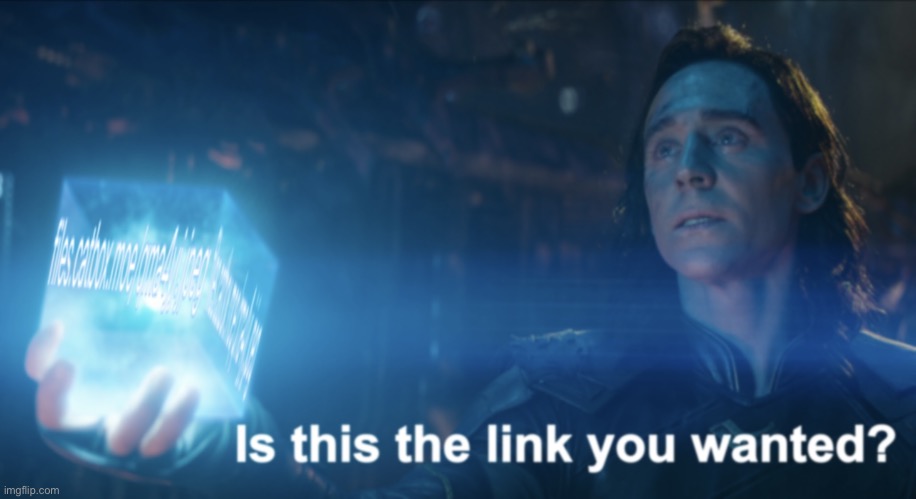Meme plug | image tagged in is this the link you wanted | made w/ Imgflip meme maker