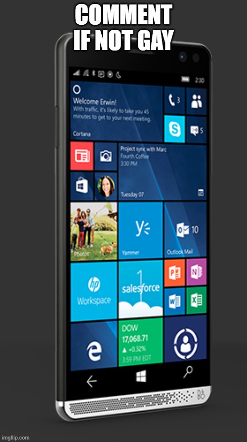 HP Elite X3 | COMMENT IF NOT GAY | image tagged in hp elite x3 | made w/ Imgflip meme maker