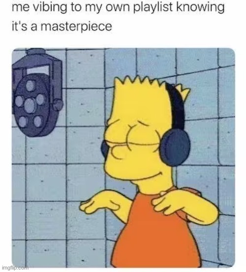 reallll. | image tagged in memes,music | made w/ Imgflip meme maker