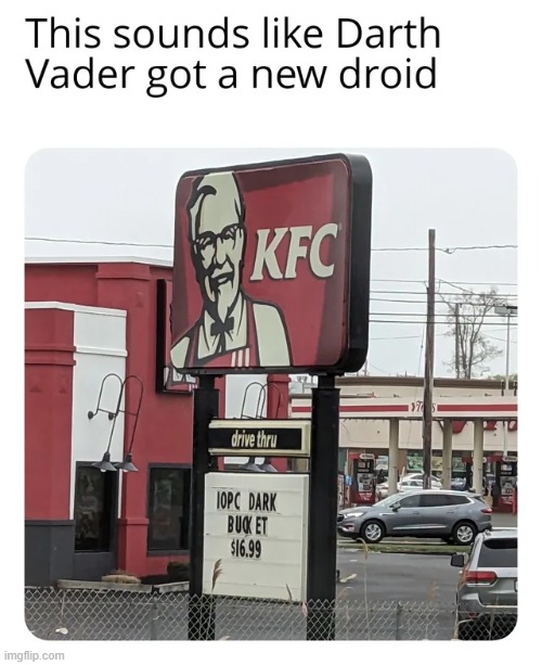 image tagged in star wars,memes,funny,kfc | made w/ Imgflip meme maker