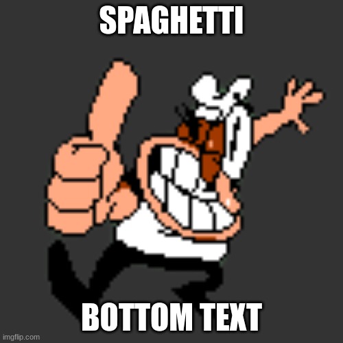 Spagett | SPAGHETTI; BOTTOM TEXT | image tagged in peppino spaghetti approve | made w/ Imgflip meme maker