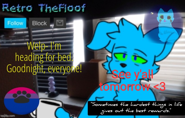Retrothefloof Announcement Template 2 | Welp- I'm heading for bed. Goodnight, everyone! See y'all tomorrow <3 | image tagged in retrothefloof announcement template 2 | made w/ Imgflip meme maker
