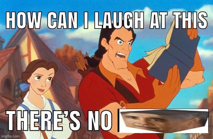 how can i laugh at this there's no | image tagged in how can i laugh at this there's no | made w/ Imgflip meme maker