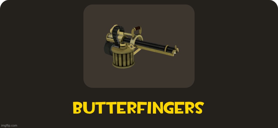 Butterfingers | image tagged in butterfingers | made w/ Imgflip meme maker