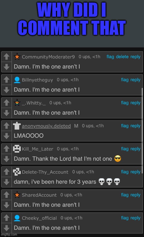 I’m starting a mini trend ☠️ | WHY DID I COMMENT THAT | made w/ Imgflip meme maker