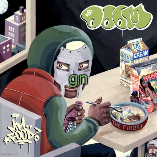 alright ima get off | gn | image tagged in doom | made w/ Imgflip meme maker