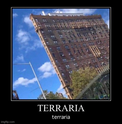 terraria | image tagged in terraria | made w/ Imgflip meme maker