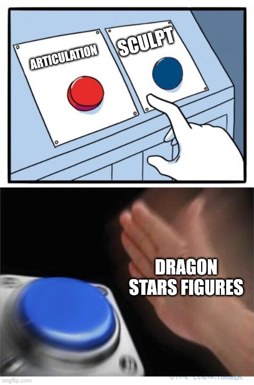 SH figuarts < dragon stars (my opinion) | SCULPT; ARTICULATION; DRAGON STARS FIGURES | image tagged in two buttons 1 blue,dragon ball,dragon ball super,action figures | made w/ Imgflip meme maker
