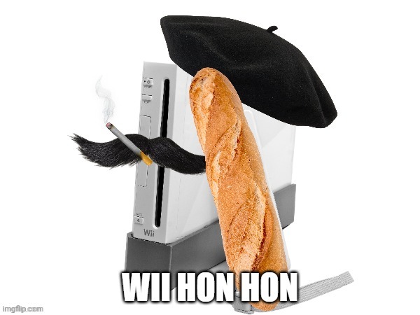 favorite console of the french | image tagged in french,nintendo,baguette | made w/ Imgflip meme maker