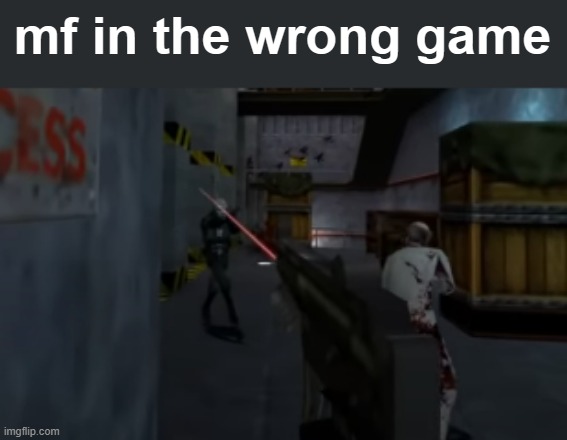 mf in the wrong game | made w/ Imgflip meme maker