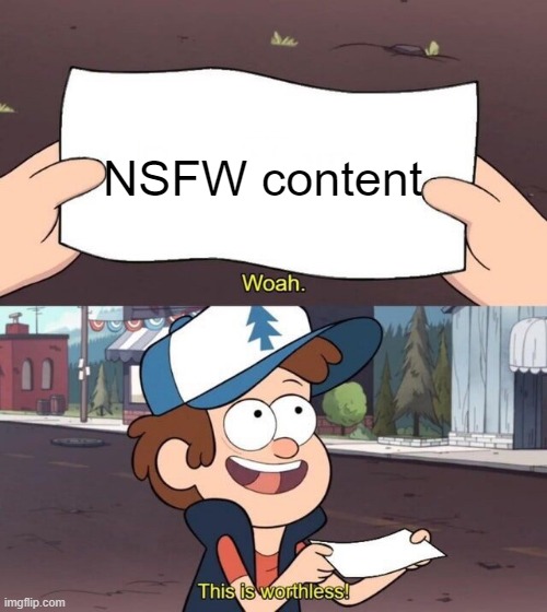 Gravity Falls Meme | NSFW content | image tagged in gravity falls meme | made w/ Imgflip meme maker