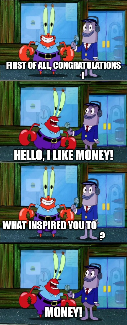 Mr. Krabs Money Blank Meme Template