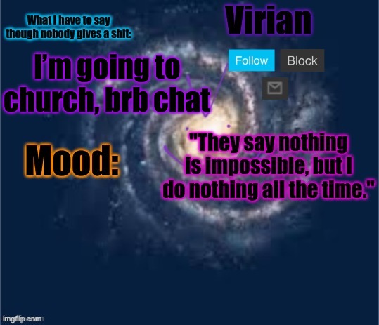 A | I’m going to church, brb chat | image tagged in virian announcement temp | made w/ Imgflip meme maker