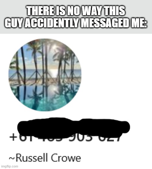 THERE IS NO WAY THIS GUY ACCIDENTLY MESSAGED ME: | image tagged in frost | made w/ Imgflip meme maker