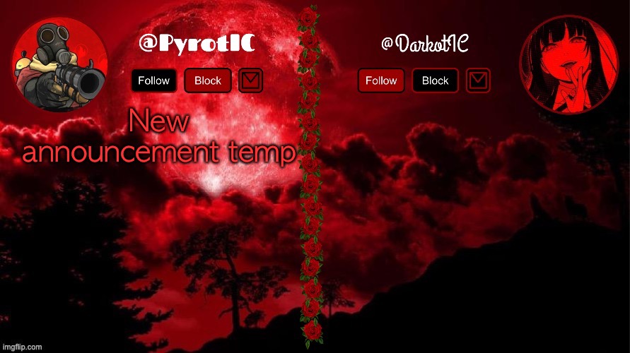 Dark and Pyro shared temp(thx del) | New announcement temp | image tagged in dark and pyro shared temp thx del | made w/ Imgflip meme maker
