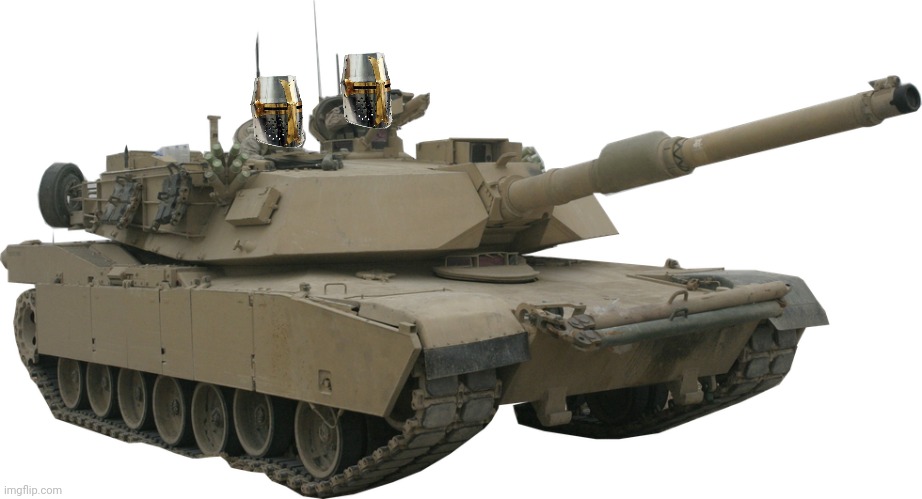 M1 Abrams | image tagged in m1 abrams | made w/ Imgflip meme maker